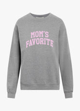MOM'S FAVORITE SWEATSHIRT